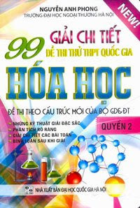 Giải Chi Tiết 99 Đề Thi Thử THPT Quốc Gia Hóa Học: Quyển 2 - Nguyễn Anh Phong