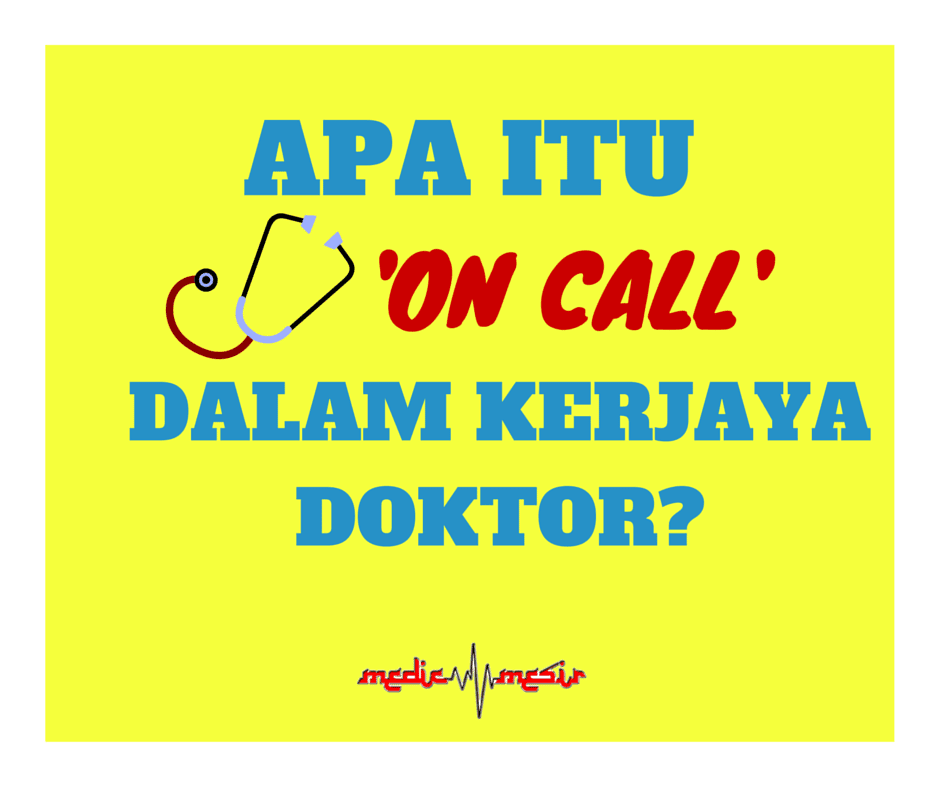 . APA ITU 'ON CALL' DALAM KERJAYA DOKTOR?