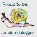 I'm a slow blogger