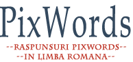 Raspunsuri Pixwords in Romana