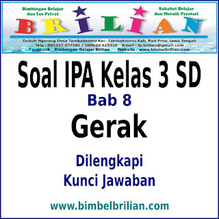 Soal IPA Kelas 3 SD BAB 8 Gerak Benda Dan Kunci Jawaban