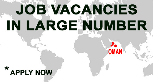OMAN : LARGE NUMBER OF JOB VACANCIES