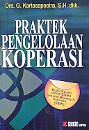   Judul Buku:Praktek Pengelolaan Koperasi