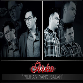 Duo Arka - Pilihan Yang Salah (2013) Duo Arka - Pilihan Yang Salah on iTunes