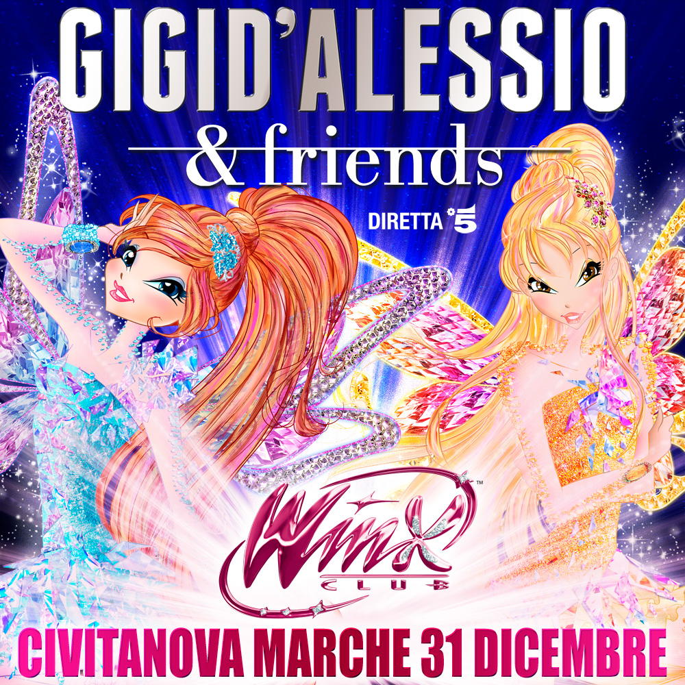 Magico Capodanno con le Winx al Gigi D’Alessio & Friends! Winx Club All Magico Capodanno con le Winx al Gigi D’Alessio & Friends! Winx Club All