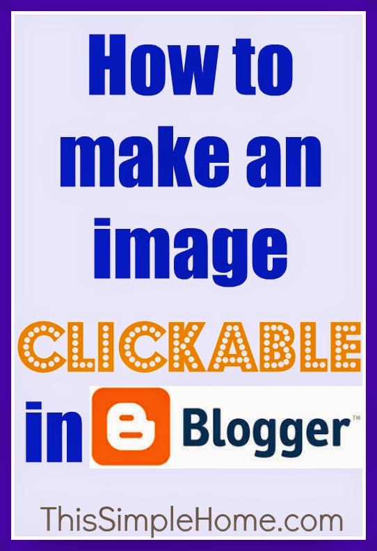 How to Make an Image Hyperlinked in Blogger - This Simple Home