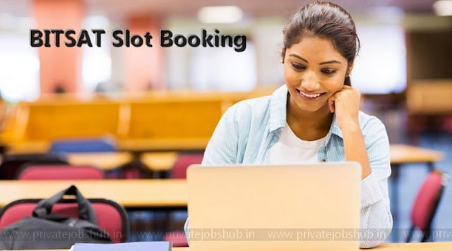 BITSAT Slot Booking BITSAT Slot Booking