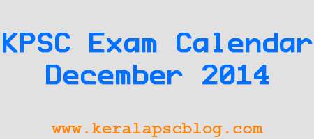 Kerala PSC Exam Calendar December 2014