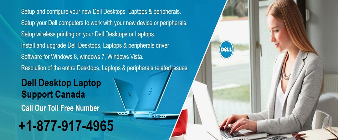 Dell Desktop Laptop Support Canada +1-877-917-4965