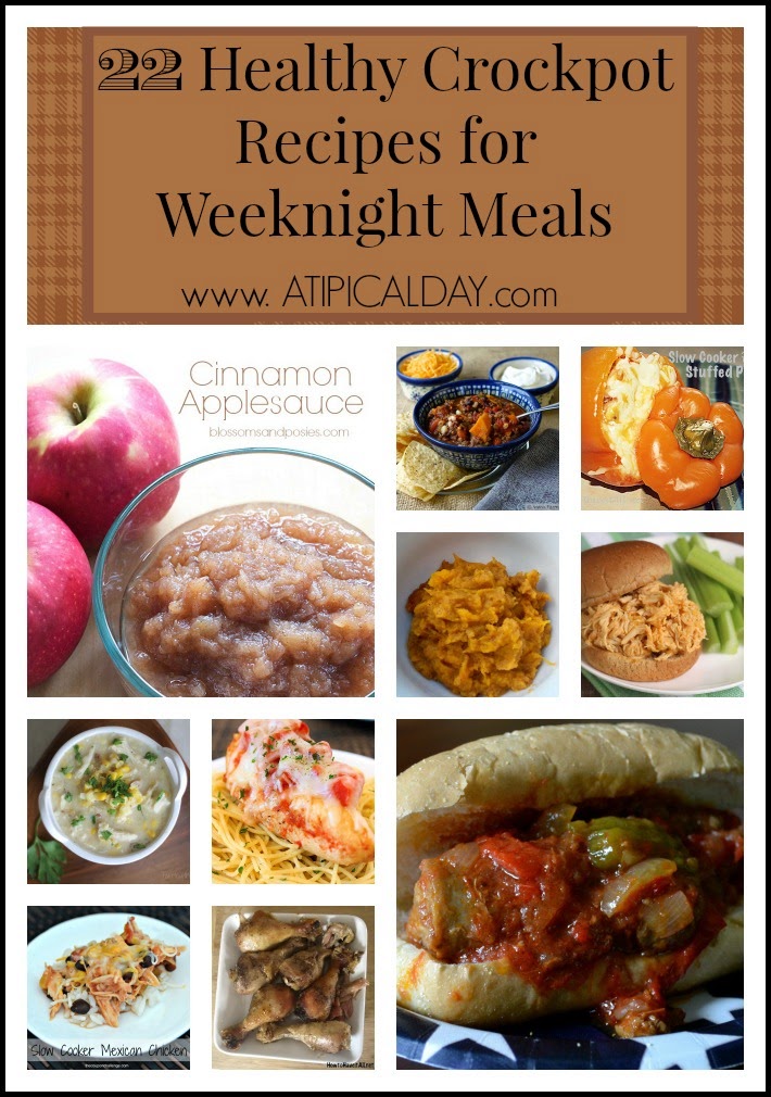 22 Healthy Crockpot Recipes for Weeknight Meals @ATIPicalDay #Crockpot #recipes #easymeals #reciperoundup