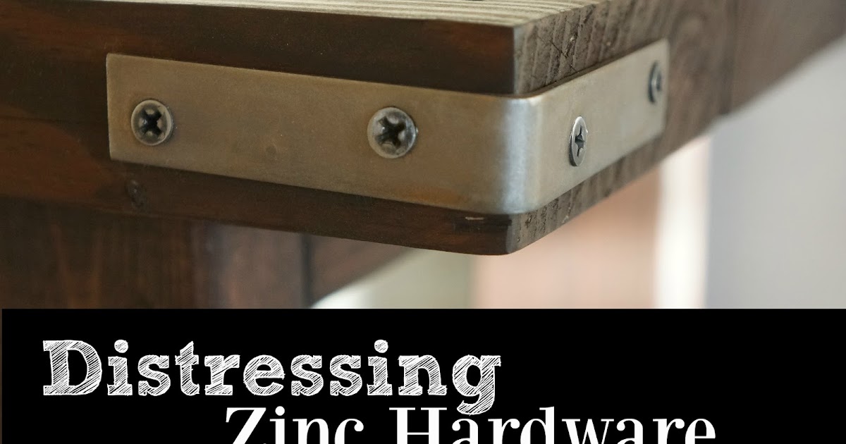 Our Gilded Abode Distressing Zinc Hardware