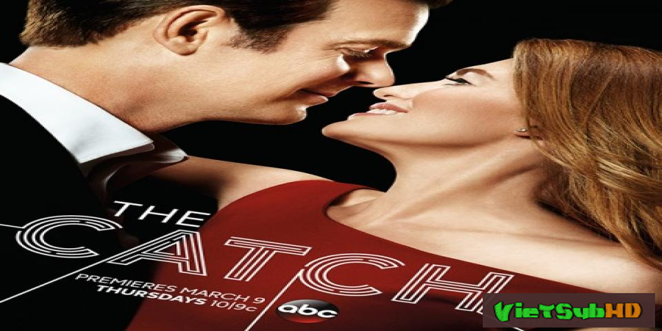 Phim Bẫy Tình (phần 2) Hoàn Tất (10/10) VietSub HD | The Catch (season 2) 2016