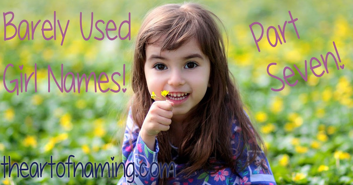The Art of Naming Barely Used Girl Names Alba, Darlene & Tallulah
