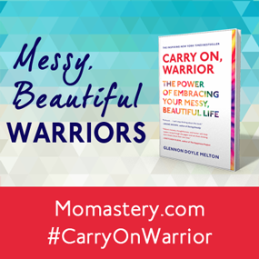 http://momastery.com/carry-on-warrior/