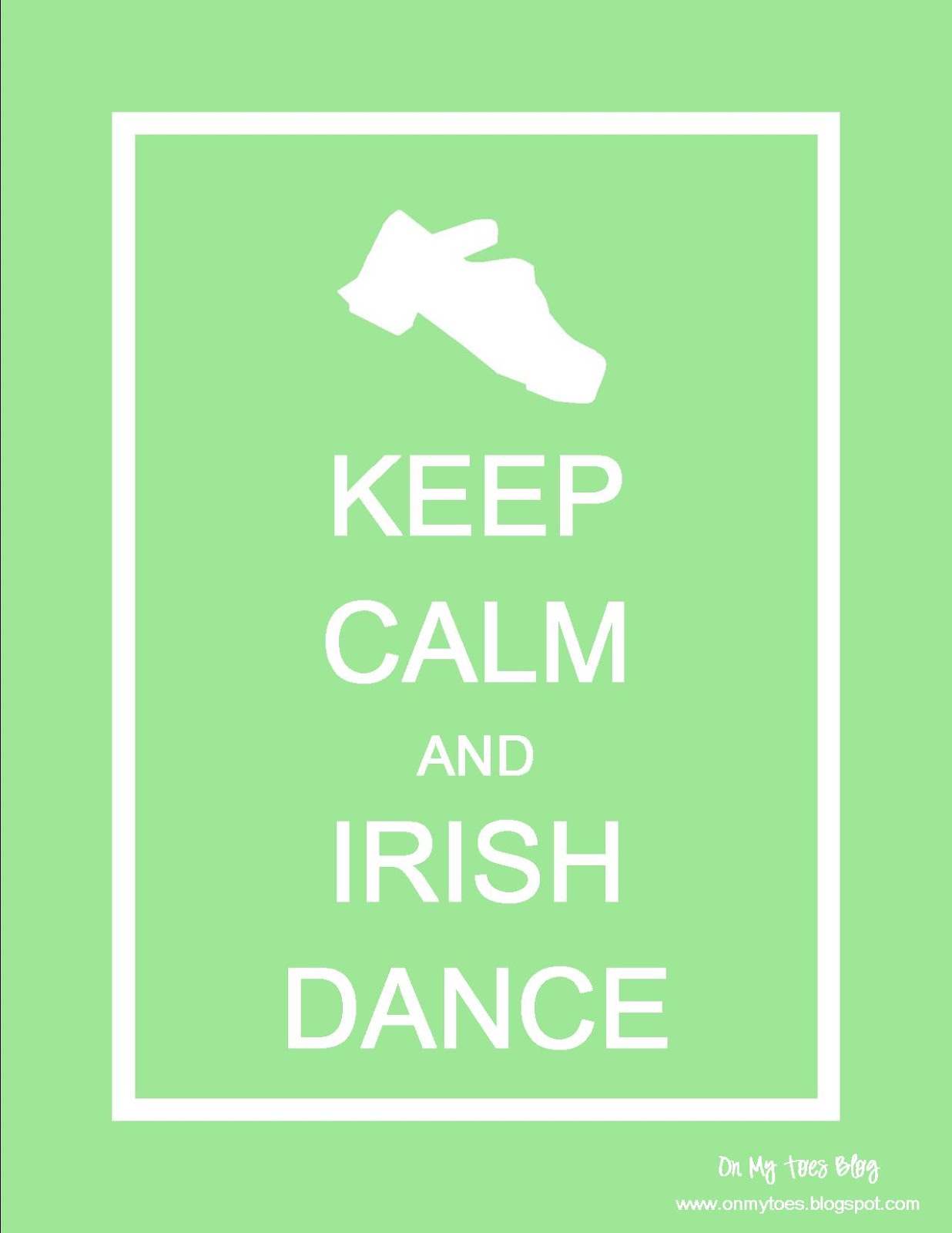 On My Toes Keep Calm Irish Dance Free Printables on-my-toes-keep-calm-irish-dance-free-printables