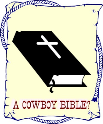 Portions of the "Simplified Cowboy Version" of the Bible are available. But this paraphrase is insulting to both the Bible and to the cowboys the writers are trying to reach.
