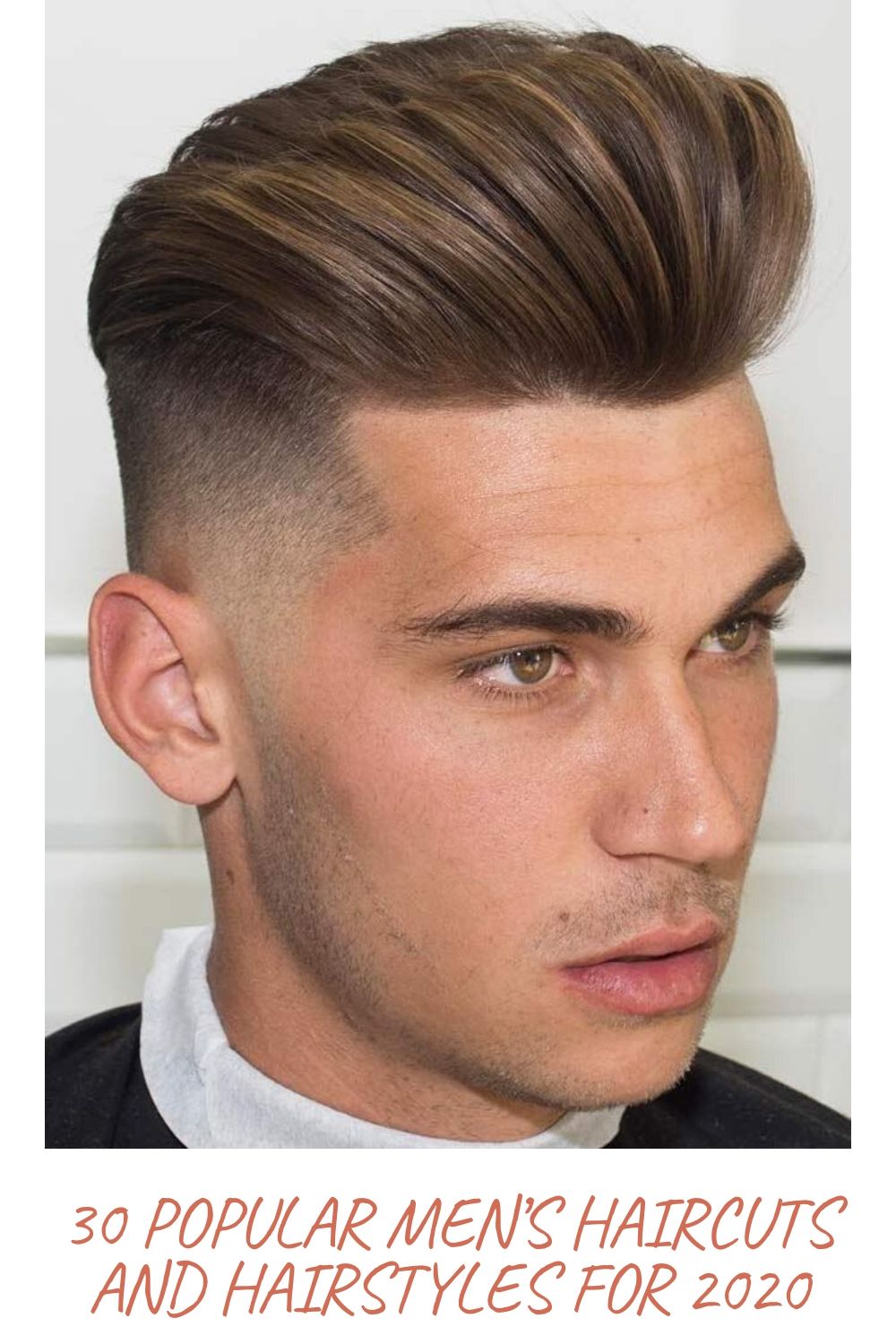 30 POPULAR MEN’S HAIRCUTS AND HAIRSTYLES FOR 2020