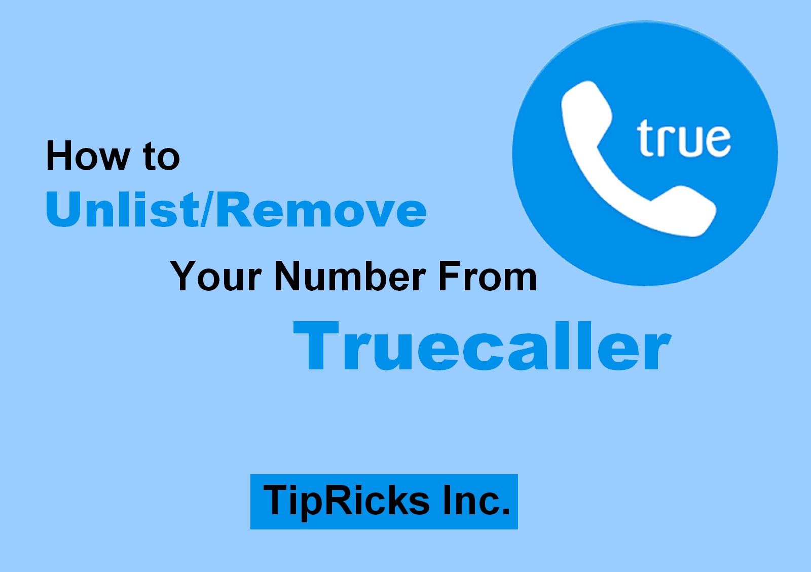 How to Unlist/Remove Your Number From Truecaller | TipRicks