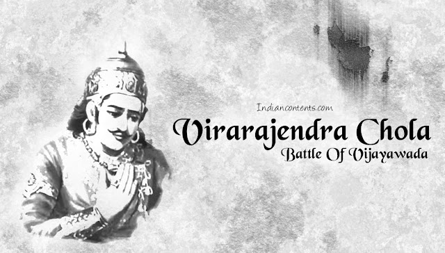 Virarajendra Chola - Battle Of Vijayawada
