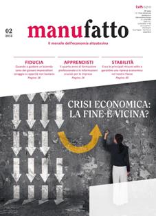 manufatto. Il mensile dell'economia altoatesina - Febbraio 2016 | TRUE PDF | Mensile | Artigianato | Informazione Locale
La rivista mensile L'Artigiano vi informa su temi di attualità e tendenze economiche e politiche a livello locale, statale ed internazionale. Vengono inoltre fornite informazioni sulle attività dell'associazione nei circondari ed all'interno dei gruppi di mestiere, su formazione ed aggiornamento professionale, su diritto del lavoro e tasse.