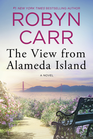 Book Spotlight & Giveaway: The View from Alameda Island by Robyn Carr