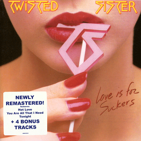 TWISTER SISTER Love Is For Suckers Remastered 2011 bonus track