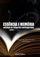 Essência e Memória - antologia de fotografia contemporânea - volume I., Chiado Editora