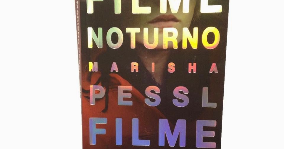 Lancamento Filme Noturno Marisha Pessl Sleg Sobre Livros E Games