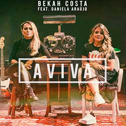 Baixar Musica Gospel Aviva – Bekah Costa e Daniela Araújo Mp3