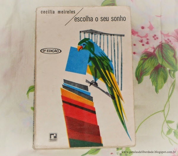 Escolha o Seu Sonho, Cecília Meireles, Editora Record, crônicas, livro, capa, sinopse