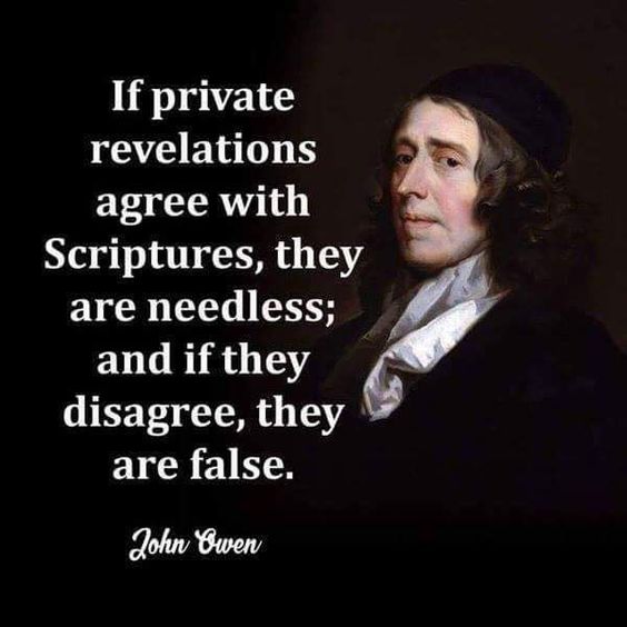 Biblical Christianity: John Owen on private revelations... or, was it