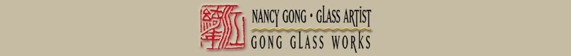 Nancy Gong, Glass Artist