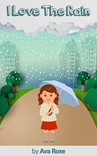 I Love The Rain - Kids Picture & Activity Book (Ages 2-4yrs)