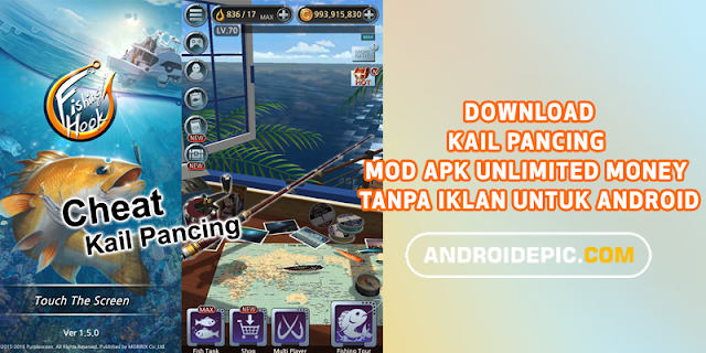 Download Kail Pancing Mod Apk Unlimited Money Tanpa Iklan Untuk Android Game memancing terbaik versi terbaru V 2.2.7 di HP Android mod apk 2019 tanpa root dengan fitur unlimited money tanpa iklan.