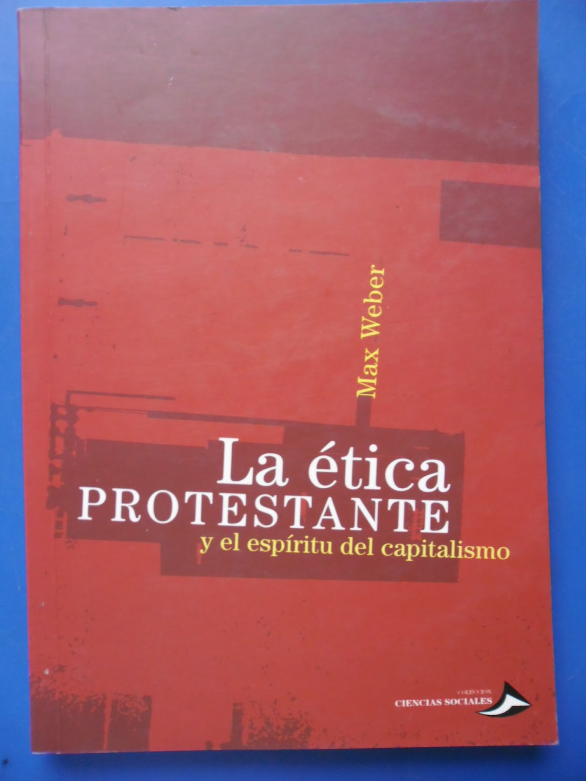 LA PLUMA LIBROS LA ETICA PROTESTANTE Y EL ESPIRITU DEL CAPITALISMO MAX WEBER