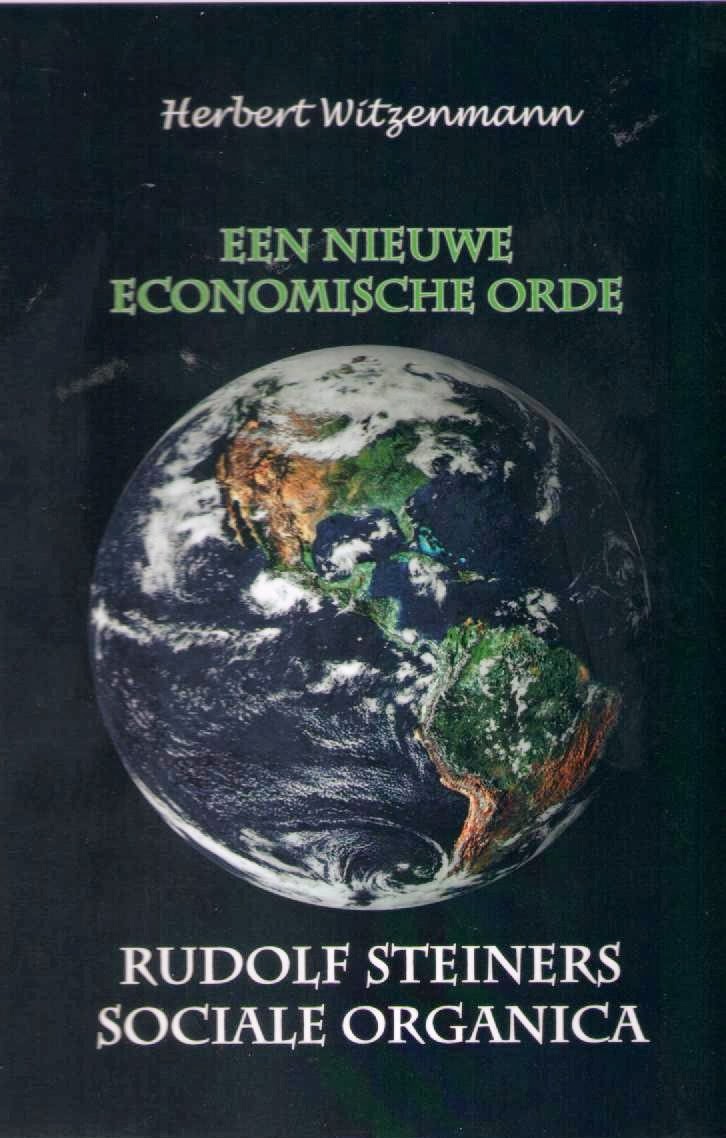 Een nieuwe economische orde - Rudolf Steiners sociale organica