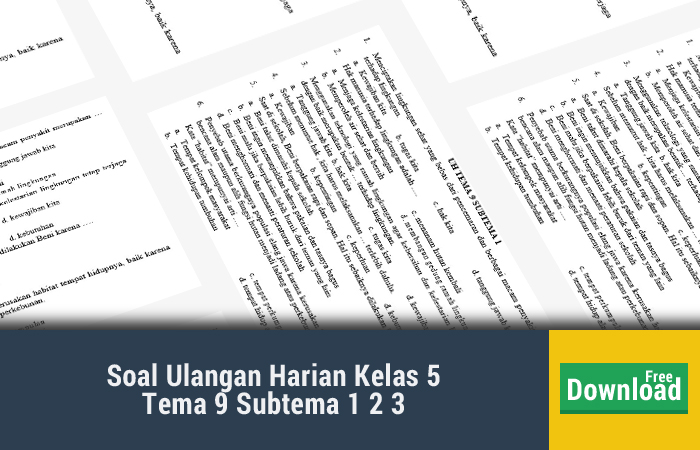 Soal Ulangan Harian Kelas 5 Tema 9 Subtema 1 2 3