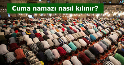 Cuma namazının kılınışı Cuma namazının kılınışı