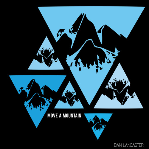 Dan Lancaster Unveils New Single "Move A Mountain"