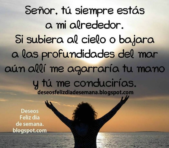 Dios siempre está conmigo Imágenes y Deseos Feliz Día de Semana Dios siempre está conmigo Imágenes y Deseos Feliz Día de Semana