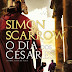 Saída de Emergência | "O Dia dos Césares" de Simon Scarrow