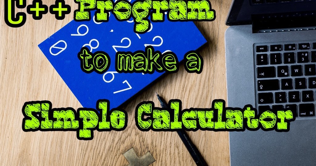 Write a C++ program to make a Simple calculator - TechnoToken