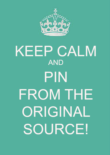 Keep Calm and Pin from the Original Source ~ www.natashainoz.com