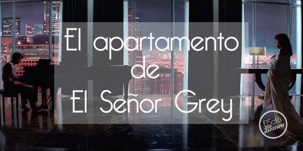 El apartamento del Sr. Grey,  mi 50 sombras.