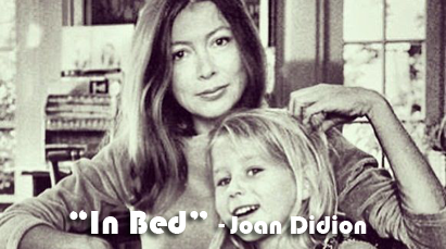 Joan didion in bed essay picture