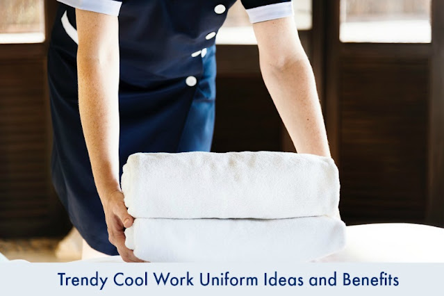 Trendy Cool Work Uniform Ideas and Benefits Trendy Cool Work Uniform Ideas and Benefits