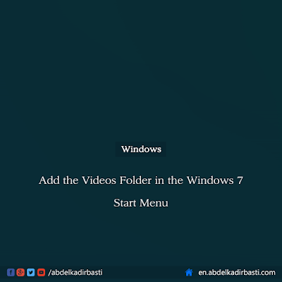 Add the Videos Folder in the Windows 7 Start Menu