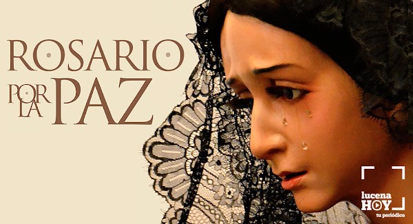 La Hermandad del Amor y Paz de Lucena abre los actos de su 50 Aniversario Fundacional este domingo con el Rosario por la Paz La Hermandad del Amor y Paz de Lucena abre los actos de su 50 Aniversario Fundacional este domingo con el Rosario por la Paz