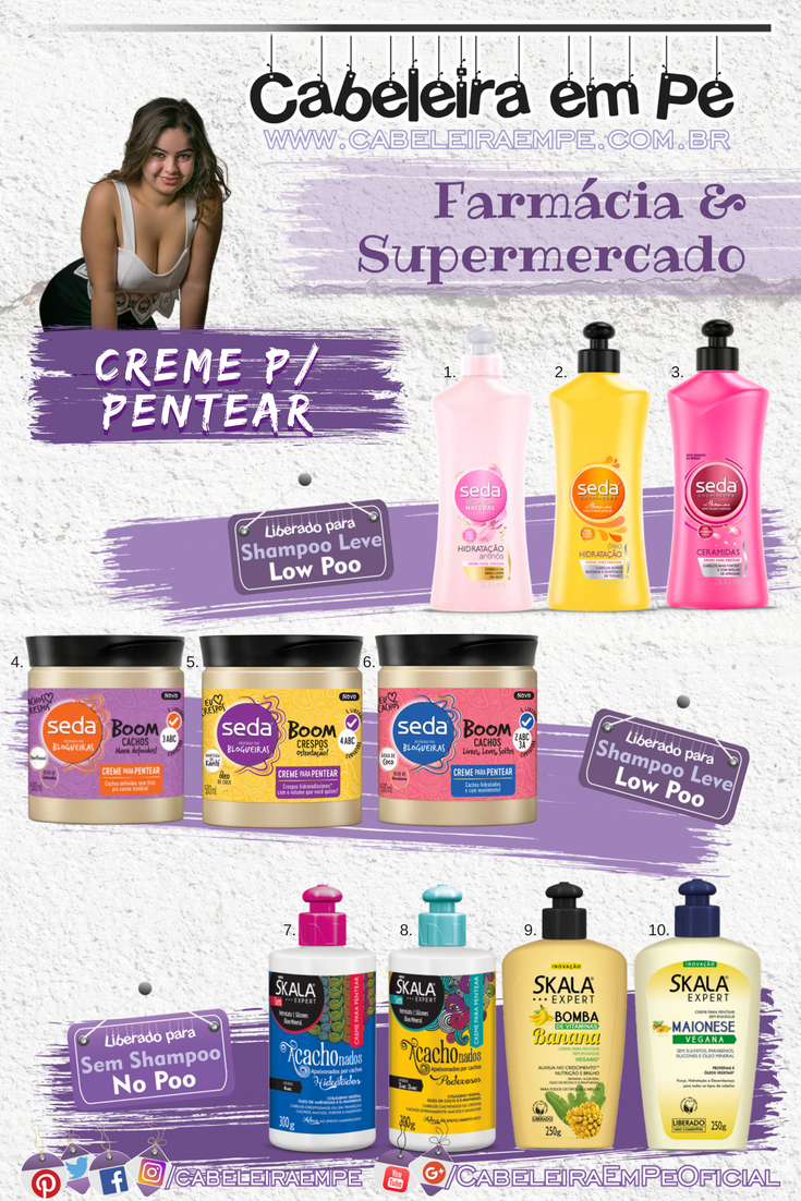 Cremes de Pentear Liberados encontrados em Farmácia e Supermercado - Skala (versões de produtos No Poo) e Seda (versões de produtos Low Poo)