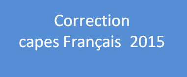  Télécharger correction capes français 2015 اصلاح مناظرة كاباس الفرنسية 2015